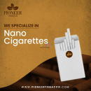 Pioneer Tobacco specializes in Nano Cigarettes